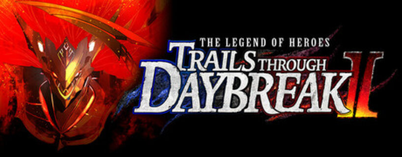 The Legend of Heroes Trails through Daybreak II PC Game Free
