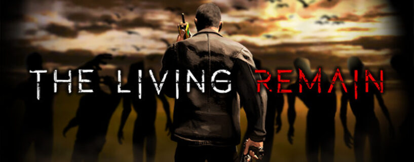 The Living Remain PC Game Free Download