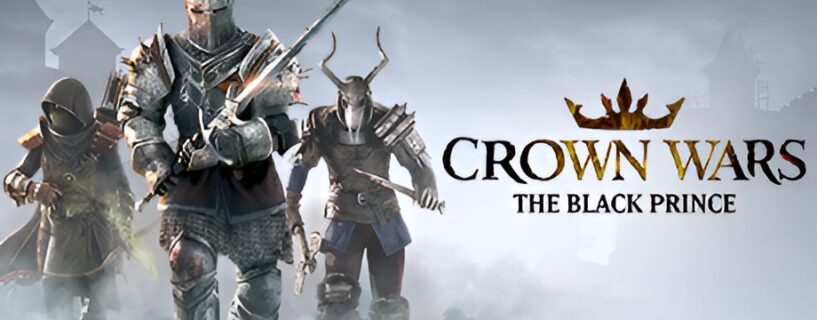 Crown Wars The Black Prince PC Game Free  Download