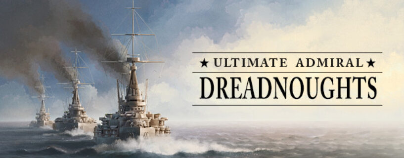 Ultimate Admiral Dreadnoughts PC Game Free Download